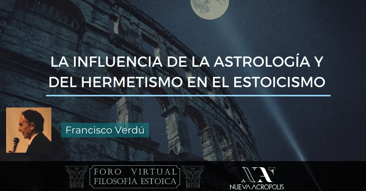 Conferencia La influencia de la Astrología y del Hermetismo en el Estoicismo de Francisco Verdú