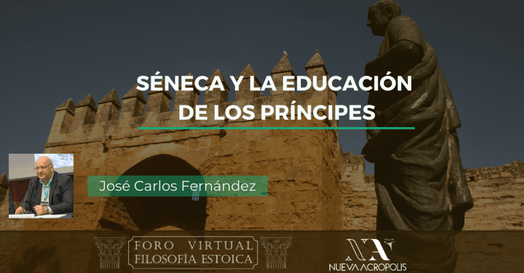 Conferencia Seneca y la educación de los principes de Jose Carlos Fernandez